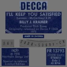 BILLY J. KRAMER WITH THE DAKOTAS - I'LL KEEP YOU SATISFIED - FR 13793 - SWEDEN - 1978 - pic 1