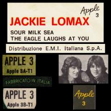 JACKIE LOMAX - SOUR MILK SEA ⁄ THE EAGLE LAUGHS AT YOU - ITALY - APPLE 3 - pic 1