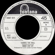 DREW AND DY - DEDICATED TO LOVE ⁄ TAURUS THE BULL - FONTANA 6007 014 -UK PROMO - pic 1