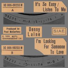 DENNY LAINE - IT'S SO EASY ⁄ LISTEN TO ME - I'M LOOKING FOR SOMEONE TO LOVE - ITALY - 3C 006-98233 - pic 4