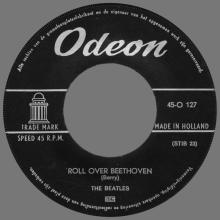 HOLLAND 120 AND 121 - 1964 06 00 - ROLL OVER BEETHOVEN ⁄ HOLD ME TIGHT - ODEON - 45-O 127 - pic 1