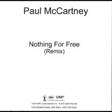 UK 2018 09 18 - 2019 00 00 - PAUL MCCARTNEY - NOTHING FOR FREE ( REMIX ) - UK - PROMO - CDR - pic 1