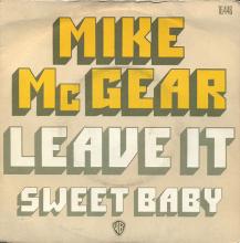 1974 09 13 - MIKE McGEAR - LEAVE IT ⁄ SWEET BABY - FRANCE - WARNER BROS - WB 16 446 - pic 1